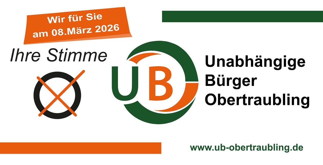 Ihre Stimme für die Unabhängigen Bürger Obertraubling